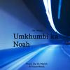 Umkhumbi ka Noah (feat. Kayonkeyz & De Voca) - Dj Mpish&Kayonkeyz&De Voca
