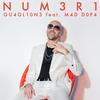 Numeri - Guaglione&Mad Dopa