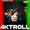 4KTroll(feat. Shoebox Baby) (Explicit) - DahTalk&Shoebox Baby