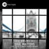 Soul Matters (Kevin & Dantiez Saunderson Remix) - Joe Brunning&Kevin Saunderson&Dantiez Saunderson