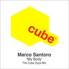 My Body (The Cube Guys Mix) - Marco Santoro