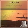 Don't Go (Original Mix) - Luka Tia