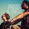 Prendi il cielo (Explicit) - Pala&Galup