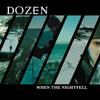 WHEN THE NIGHTFELL (Explicit) - Dozen