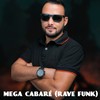 Mega Cabaré ( Rave Funk) (Explicit) - dj thebest&Nêgo Jah&Nattan&MC Duzinho