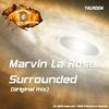 Surrounded (Original Mix) - Marvin La Rose