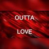 Outta Love (Explicit) - Cali Green&OT