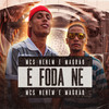 É foda né (Explicit) - MCS Nenem e Magrão
