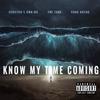 Know My Time Coming(feat. FNE ZONE & YUNG ANTHO) (Explicit) - Houston's Own MC&FNE ZONE&Yung Antho