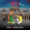 Gori - Mame Khan