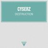 Destruction - Cyserz