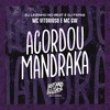 Acordou Mandraka (Explicit) - MC GW&DJ Fepas&DJ Lezinho No Beat&Mc Vitorioso