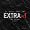 Extra, Pt.1 (Explicit) - Kaki&Absi&rmz&ZAIO&Gyamfi&Blanco