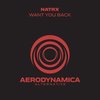 Want You Back (Extended Mix) - NatrX