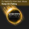 Keep On Falling (Original Mix) - DJ Nell&DJ Kam&MUSA