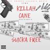 Sucka Free(feat. Killah Cane) (Explicit) - Daniel Andres Lasanta Music&Killah Cane