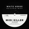 Sugar (Original Mix) - Midi Killer