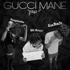 Gucci mane(feat. Laakm3x & Hbl brezzo) (Explicit) - Bangmandee&Laakm3x&Hbl brezzo