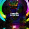 On Your Mind (Original Mix) - Basura Boyz