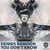 You Don't Know (Original Mix) - Dennis Ramoon