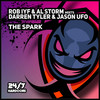 The Spark - Rob IYF&Al Storm&Darren Tyler&Jason UFO