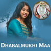 Dhubalmukhi Maa - Anamika Acharya