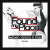 Found My Place (Zoo Brazil Remix) - Queen Victoria