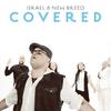 Covered (Radio Edit) - Israel & New Breed