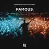 Famous(feat. Mitch Tones) - Jordan Schor&Mitch Tones