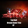 Dreams Come True (Original Mix) - Ted Roll