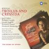 Troilus and Cressida (revised version) , Act Three: Troilus, you must not die for me (Cressida/Troilus/Diomede/Calkas/Pandarus) - Orchestra of the Royal Opera House