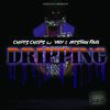 Dripping - Chris Chips&Yay&Mistah FAB