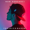 Non Pensarci - Federico Baroni