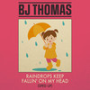 Raindrops Keep Fallin' On My Head (Re-Recorded) - B.J. Thomas&Burt Bacharach&Hal David