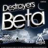 Beta (Audiohazard Remix) - Destroyers