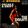 The Drum (Juan Sanchez Mix) - Oscar P&Swift&Juan Sanchez