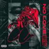 No Love (Explicit) - Beltran3k&Big Deiv