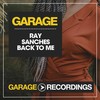 Back to Me (Original Mix) - Ray Sanches