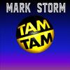 Tam Tam - Mark Storm