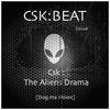 The Aliens Drama (Cisky Mix) - CSK&DOg.ma