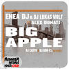 Big Apple (Reloaded Mix) - Enea Dj&Dj Lukas Wolf&Alex Donati