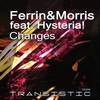 Changes (Original Mix) - Ferrin&Morris&Hysteria!