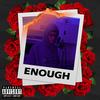 ENOUGH (Explicit) - Lil Planet