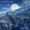 Nights (Explicit) - LumberJax