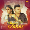 Jahar - Monika Sharma&Vinod Jatsana