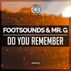 Do You Remember (Original Mix) - Footsounds&Mr. G