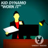 Work It (Radio Edit) - Kid Dynamo