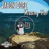 Missing Her (Original Mix) - Jason Core