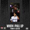 When I Pull Up (feat. Slim 400) - P Money