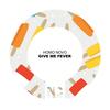 Give Me Fever - Homo Novo